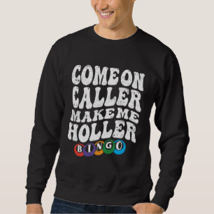 Sudadera Vamos llamador hazme gritar Bingo Jugador Bingo