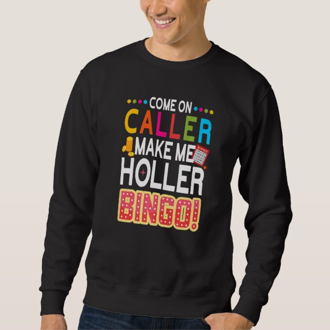 Sudadera Vamos Llamador Hazme Holler Bingo Lucky Bingo P (Anverso)