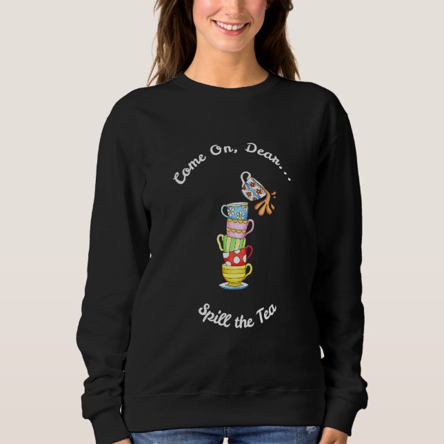 Sudadera Vamos Querido Derrame El Té (Anverso)