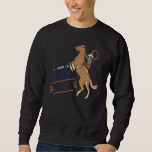 Sudadera Vaquera Retro Ridin Caballo Nació Para Criar Al In