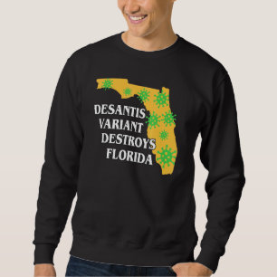 Sudadera Variante de Ron Desantis está destruyendo Florida