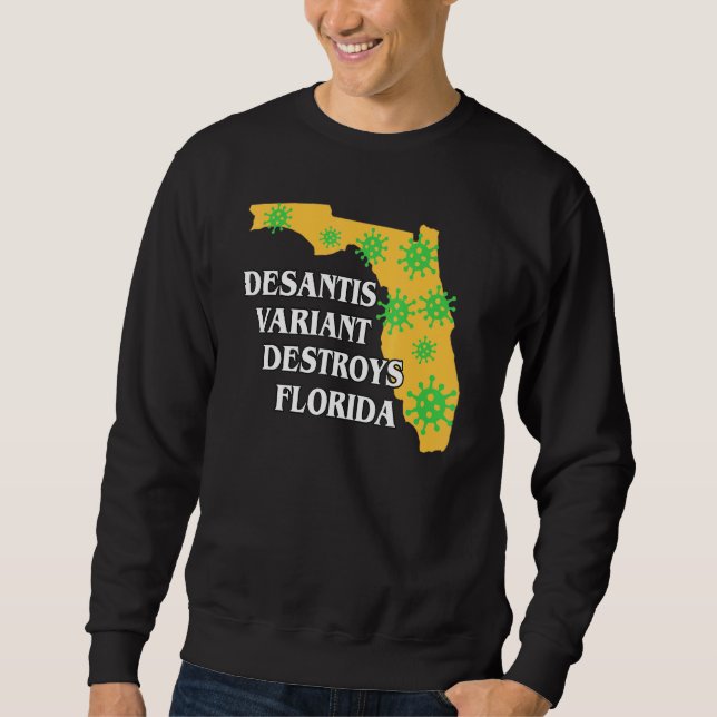 Sudadera Variante de Ron Desantis está destruyendo Florida  (Anverso)