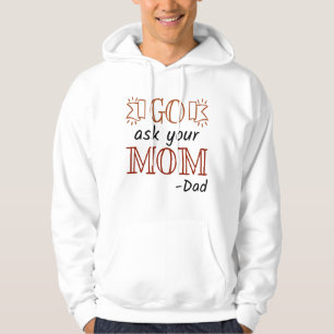 Sudadera Ve a preguntarle a tu mamá - papá