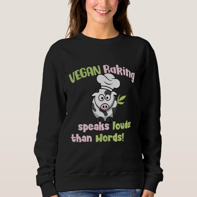 Sudadera Vegan Baking speaks louder than Words Vegan Baking (Anverso)