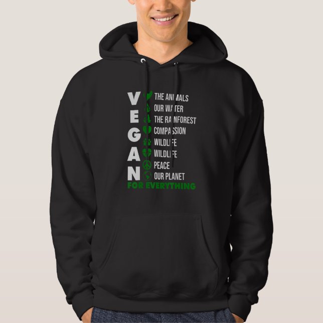 Sudadera Vegan For Everything Planet or Animals Vegetarian  (Anverso)