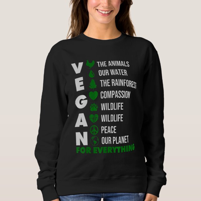 Sudadera Vegan For Everything Planet or Animals Vegetarian  (Anverso)