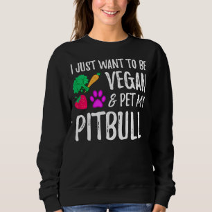 Sudadera Vegan Pitbull Perro Mom Funny Vegetarian