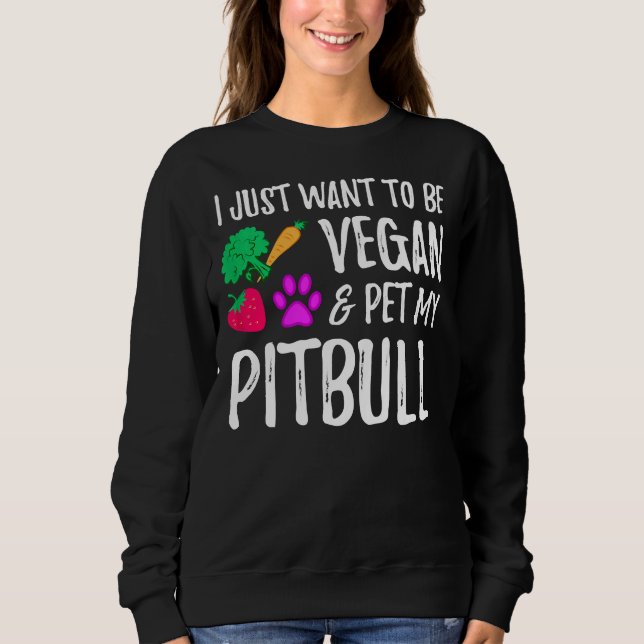 Sudadera Vegan Pitbull Perro Mom Funny Vegetarian (Anverso)