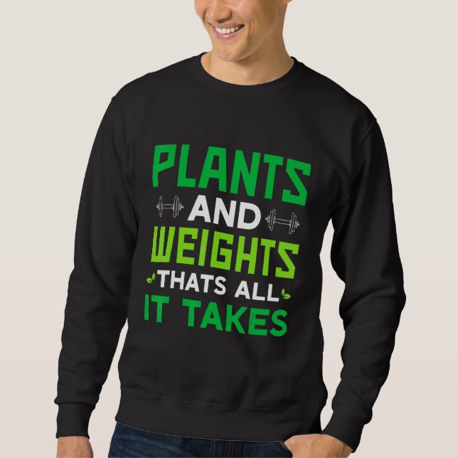 Sudadera Vegan Plants And Weights Thats All It Takes (Anverso)