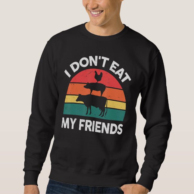 Sudadera Vegan-Shirt I Dont Eat My Friends Vegetarian Funny (Anverso)