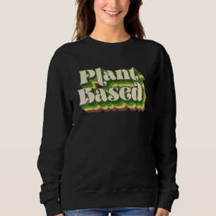 Sudadera Vegetariano a base de plantas veganas alimentadas 