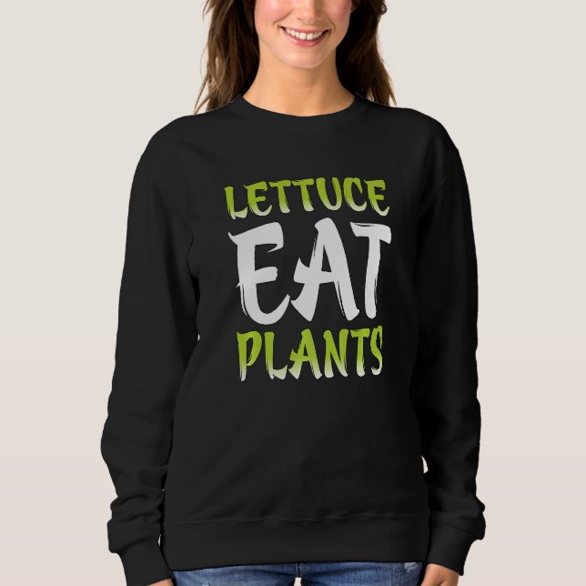Sudadera Vegetariano Pun Lettuce Comer Plantas Vegan Hu (Anverso)