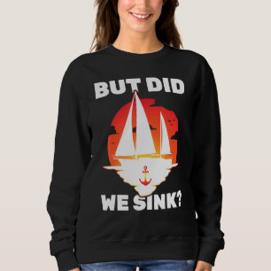 Sudadera Velero - Pero ¿Nos Hundimos - Yate - Vela - Tra