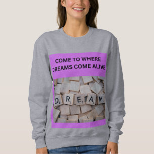 SUDADERA VEN A DONDE LOS SUEÑOS COBRAN VIDA