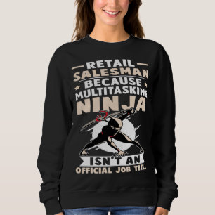 Sudadera Vendedor Minorista Ninja Multitarea No Es Un Títul