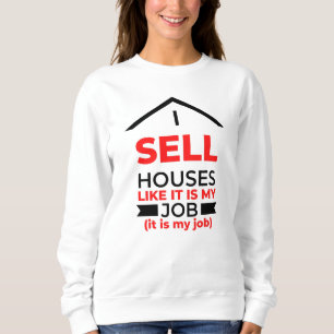 Sudadera Vendo Casas Como Si Fuera Mi Trabajo 2