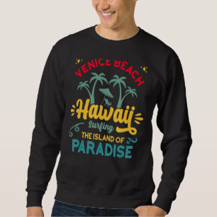 Sudadera Venecia Beach Hawaii Navegando Por La Isla Del Par