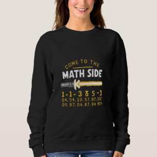 Sudadera Vengan Al Lado De Las Matemáticas Tenemos Pi - Ner