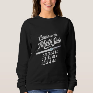 Sudadera Vengan Al Lado De Las Matemáticas Tenemos Pi - Ner