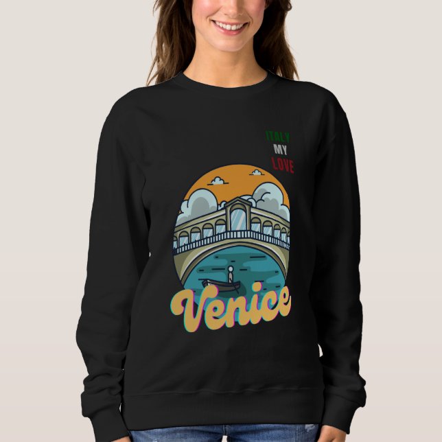 Sudadera Venice Italy My Love Green White Red Italy Flag Me (Anverso)