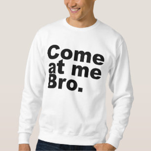 Sudadera Venido en mí bro