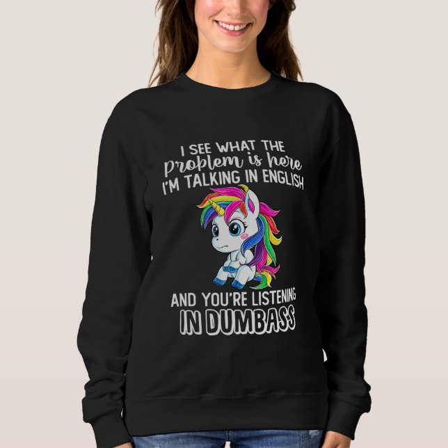 Sudadera Veo El Problema Aquí Que Estoy Hablando En Inglés (Anverso)