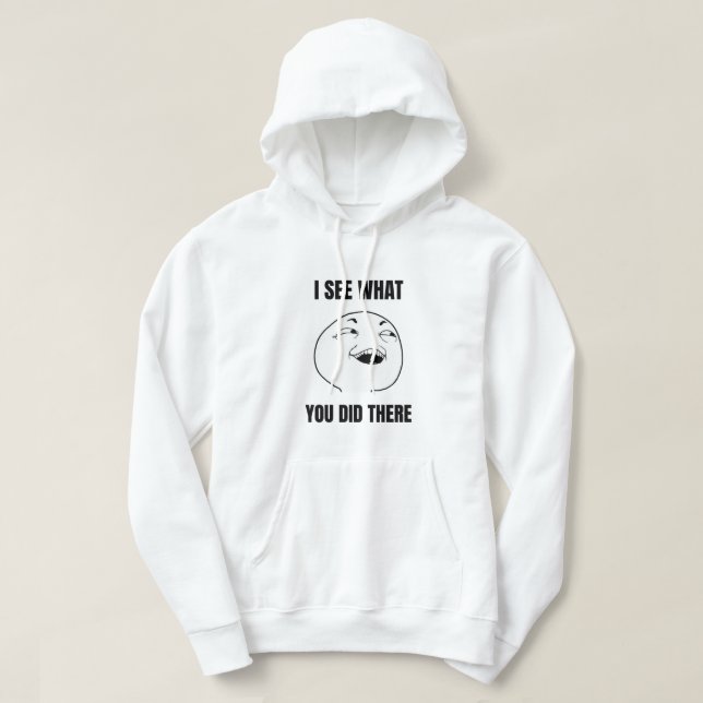 Sudadera Veo Lo Que Hiciste Ahí Meme (Diseño del anverso)