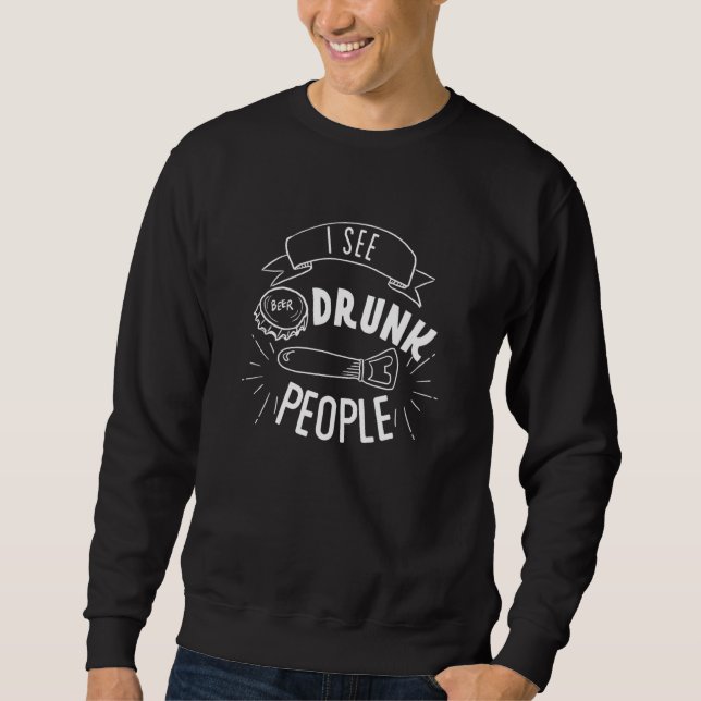 Sudadera Veo Personas Borrachos Día 1 (Anverso)