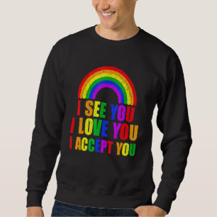Sudadera Veo Que Te Amo Te Acepto - Lgbtq Ally Gay Pri