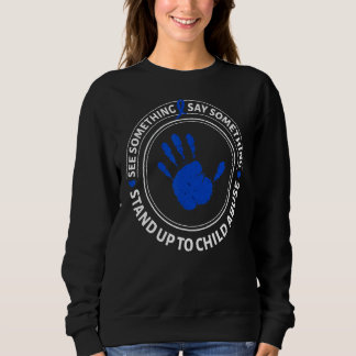 Sudadera Ver algo que diga algo sobre el maltrato infantil