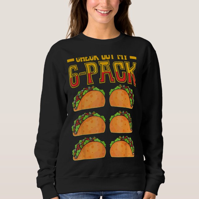 Sudadera Ver Mi Paquete 6 Comida Rápida De Taco Cinco De Ma (Anverso)