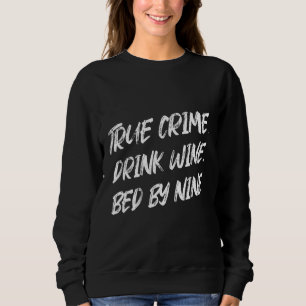 Sudadera Verdadero Crimen Bebida Vino Cama De Nueve Chistes