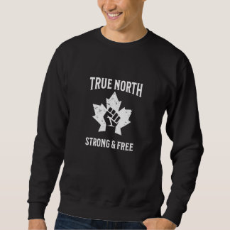 Sudadera Verdadero norte, fuerte y libre