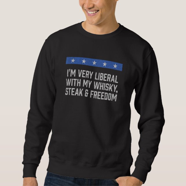 Sudadera Very Liberal with My Whisky 4th of July Drinking (Anverso)