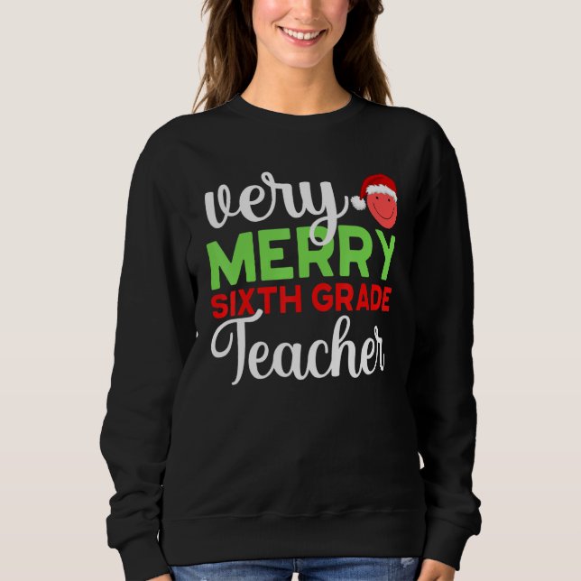 Sudadera Very Merry 6th Grade Teacher Sixth Christmas Schoo (Anverso)