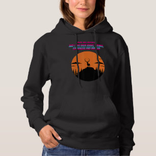 Sudadera Ves La Naturaleza Y Veo Sarcast De Cita De Deer Je