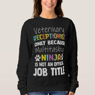 Sudadera Vet Receptionist Multitarea Ninja Veterinary Tec