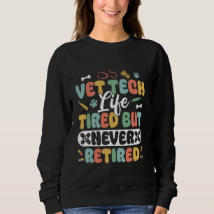 Sudadera Vet Tech Life Cansado Pero Nunca Retirado Veterina