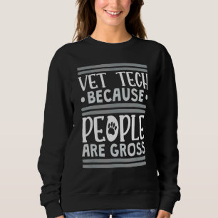 Sudadera Vet Tech Porque Las Personas Son Técnicas Veterina