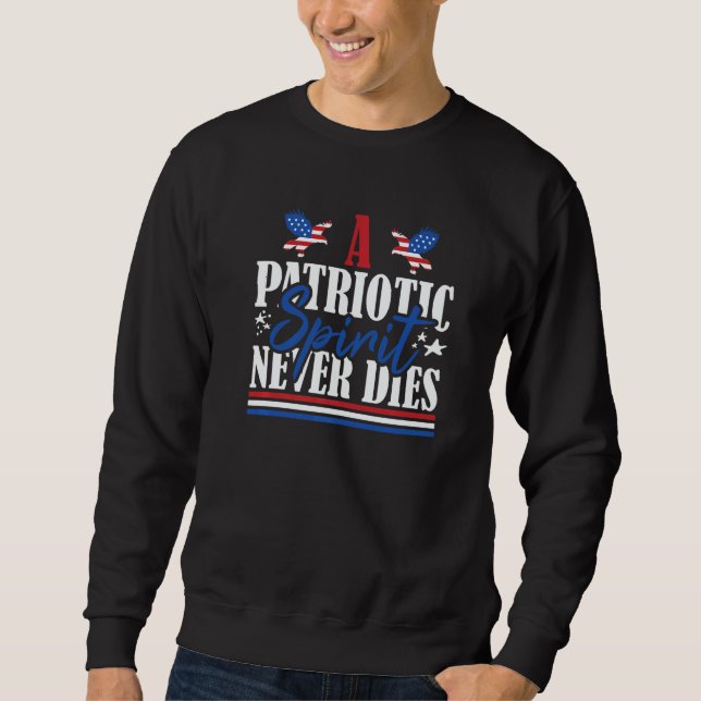 Sudadera Veteran US Flag A Patriotic Spirit Never Dies   (Anverso)