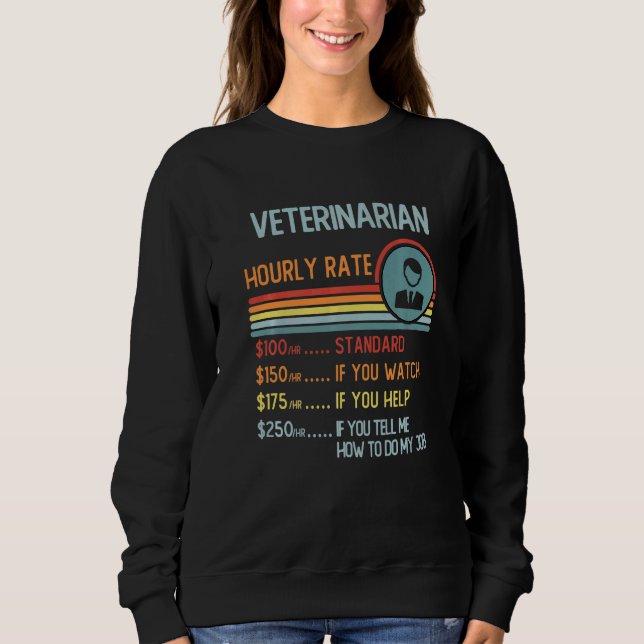 Sudadera Veterinarian Hourly Rate T-Shirt Retro Job Title P (Anverso)