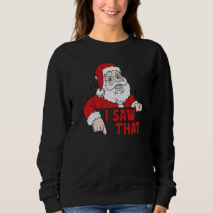 Sudadera Vi Que Papá Noel Se Enamoraba De La Familia De Nav