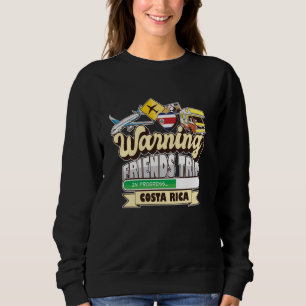 Sudadera Viaje de advertencia de amigos en curso Costa Rica