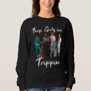 Sudadera Viaje De chicas 2022 Los Chicas Están Trippin'Blac