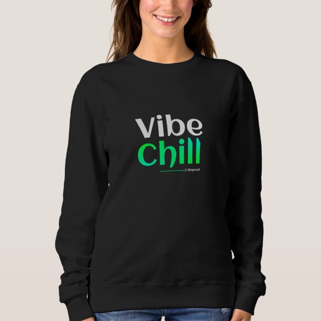 Sudadera Vibe. Chill. Repeat. (Anverso)