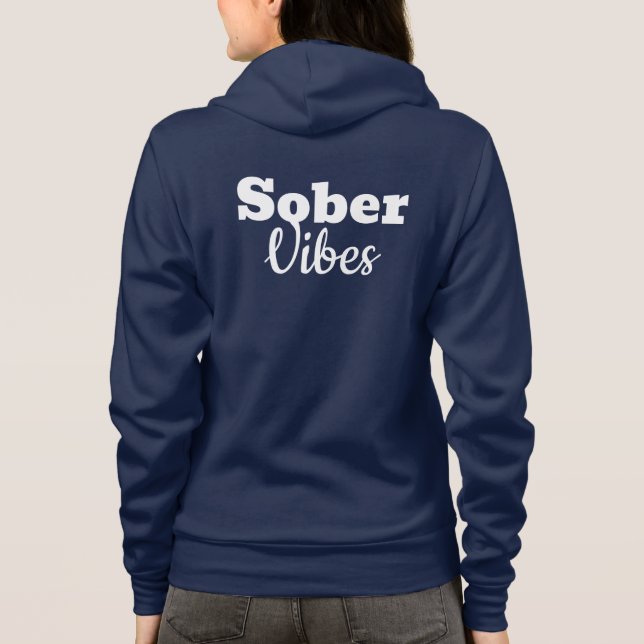 Sudadera Vibes sober - Regalo de recuperación de la sobried (Reverso)