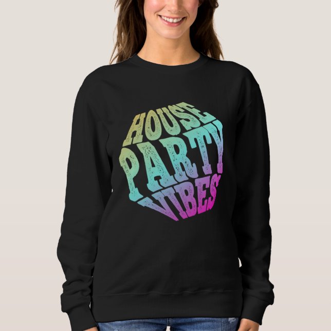 Sudadera Vibraciones de Fiesta en Casa (Anverso)