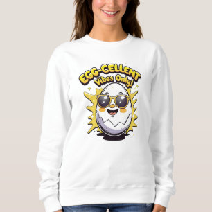 Sudadera ¡Vibraciones Excelentes de Huevo! Chiste Divertido