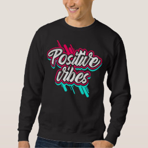 Sudadera Vibraciones Retro Positivas Escritura Grafiti - Ro