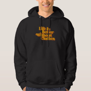 Sudadera Vida Antigüa Es Mejor Sin Ropa Divertidos Nudis